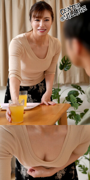 友達の母親～最終章～ 槙野礼香/センタービレッジ